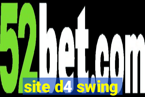 site d4 swing